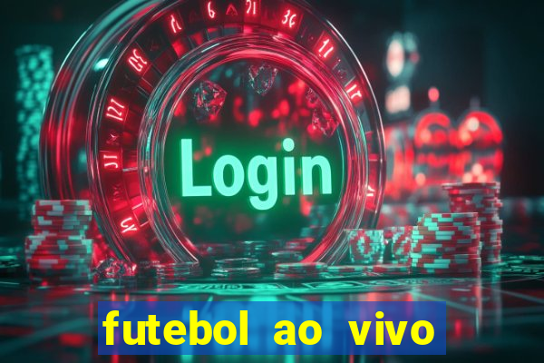 futebol ao vivo futebol muleke